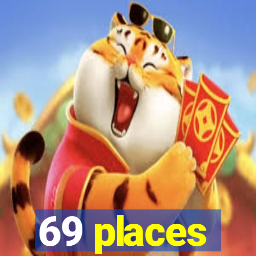 69 places